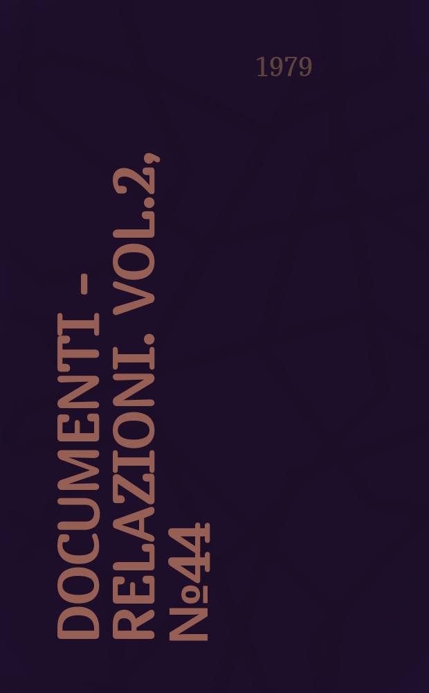 Documenti - relazioni. Vol.2, №44
