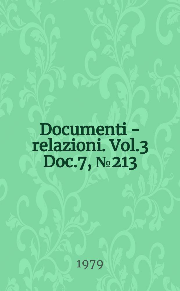 Documenti - relazioni. Vol.3 Doc.7, №213