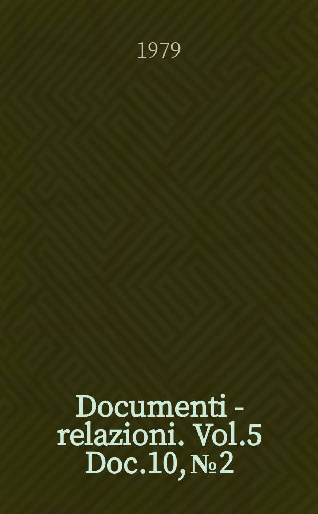 Documenti - relazioni. Vol.5 Doc.10, №2