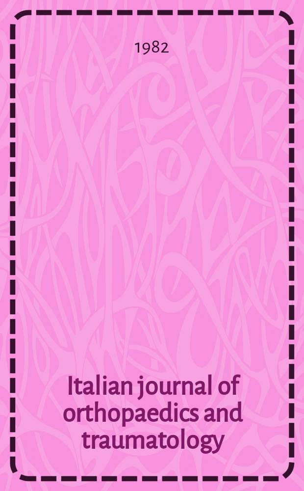 Italian journal of orthopaedics and traumatology : Offic. publ. of the Ital. soc. of orthopaedics a. traumatology. Vol.8, №1
