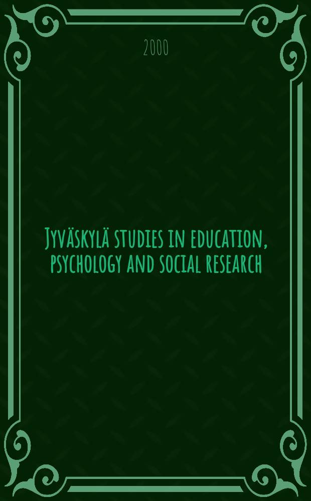 Jyväskylä studies in education, psychology and social research : Eettinen kasvatusajattelu...