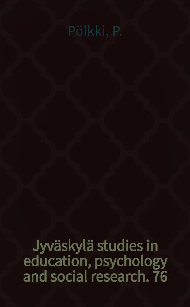 Jyväskylä studies in education, psychology and social research. 76 : Self- concept and social skills of school beginners