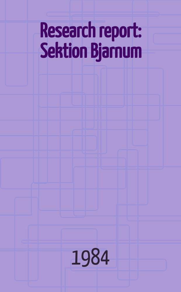 Research report : Sektion Bjarnum