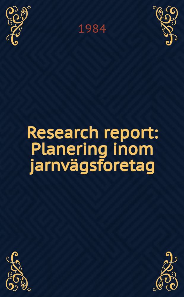 Research report : Planering inom jarnvägsforetag