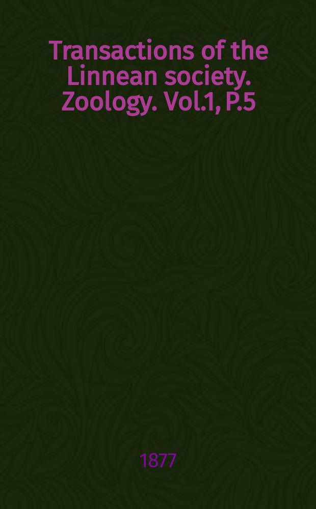 Transactions of the Linnean society. Zoology. Vol.1, P.5