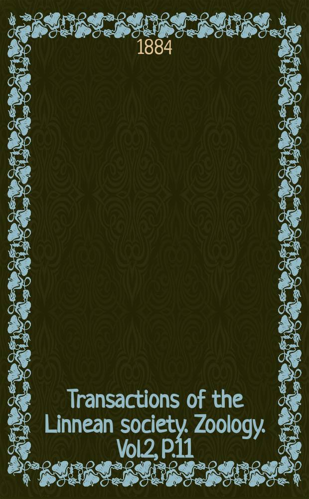 Transactions of the Linnean society. Zoology. Vol.2, P.11