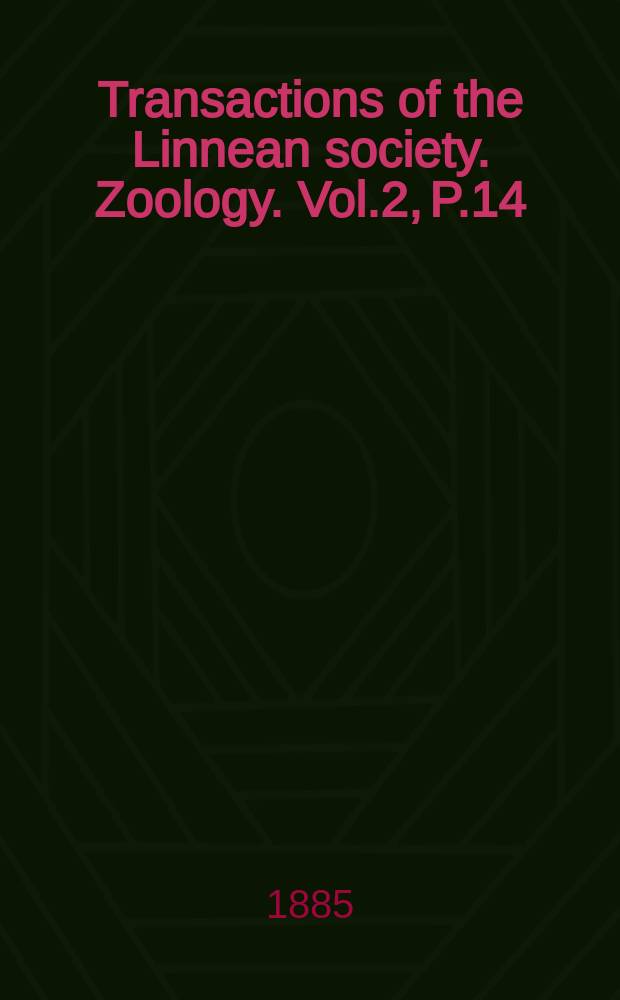 Transactions of the Linnean society. Zoology. Vol.2, P.14