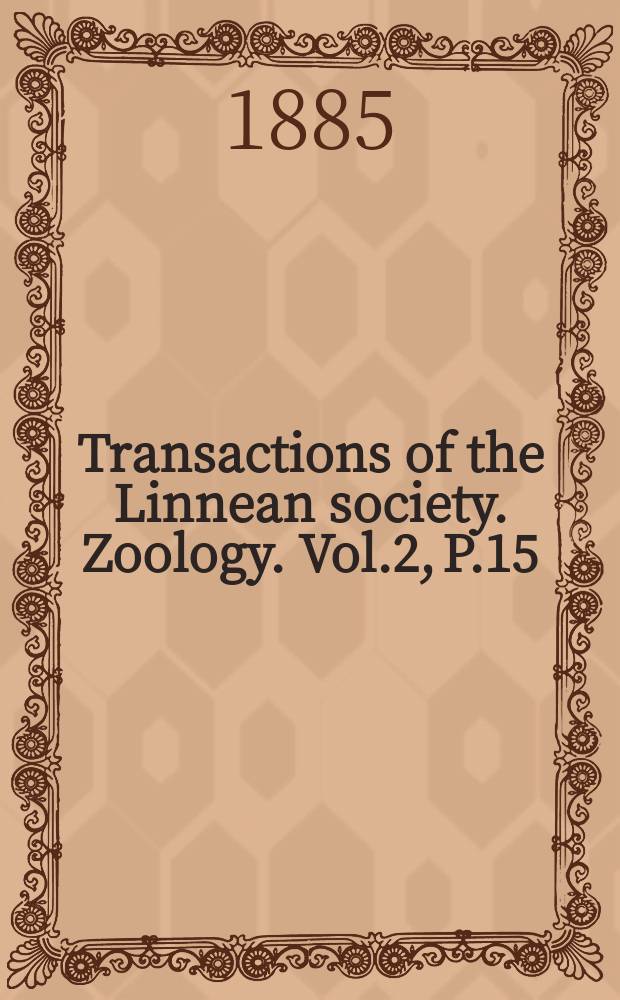 Transactions of the Linnean society. Zoology. Vol.2, P.15