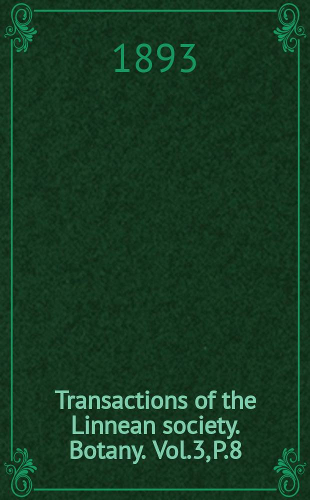 Transactions of the Linnean society. Botany. Vol.3, P.8