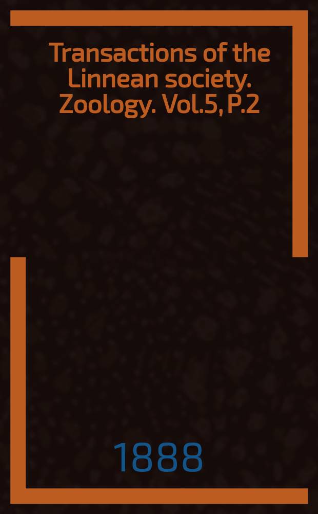 Transactions of the Linnean society. Zoology. Vol.5, P.2