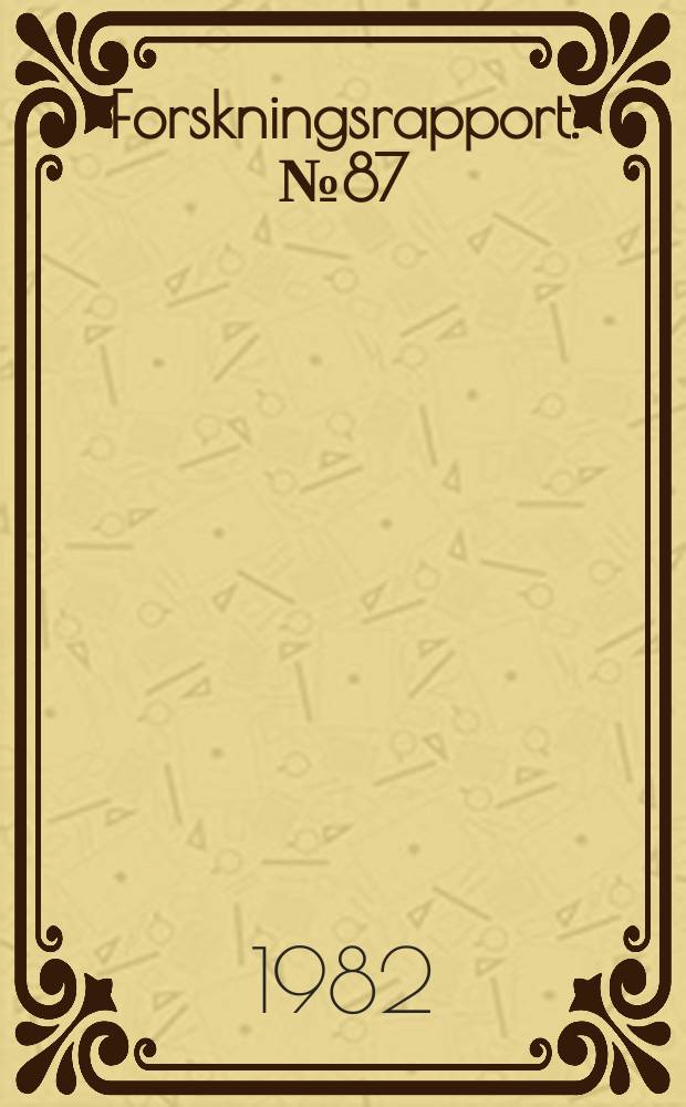 Forskningsrapport. №87 : Technical and organizational framework