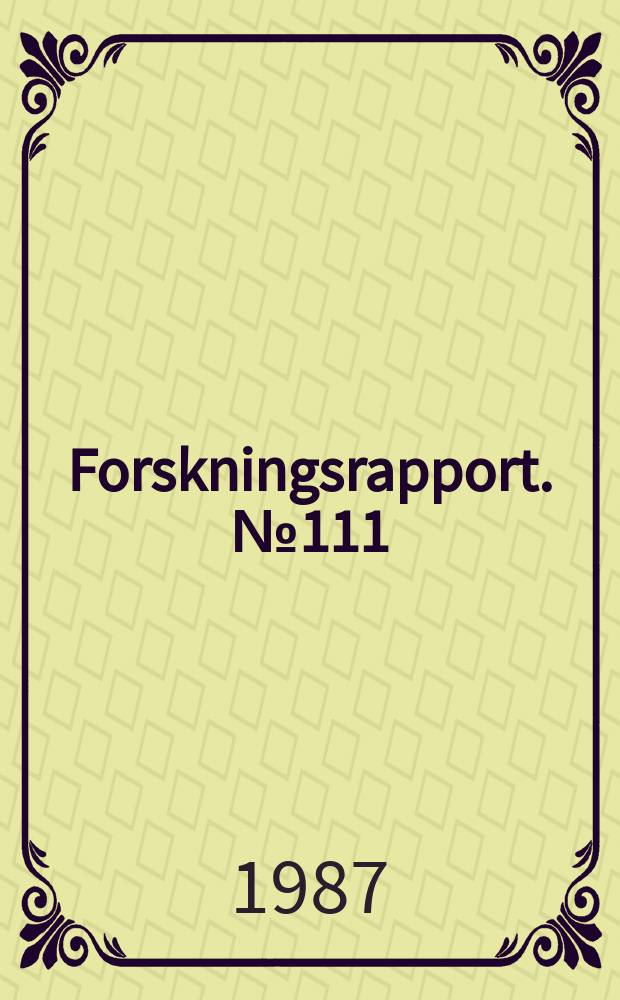Forskningsrapport. №111 : Ställ- tids reduktion