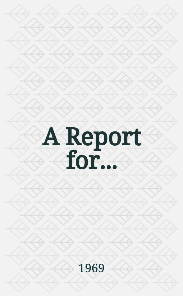 A Report for ...