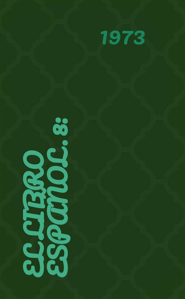 El Libro español. 8 : (Dedicado al libro infantil y juvenil y como objeto de regalo)