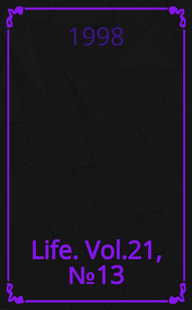 Life. Vol.21, №13