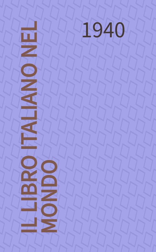 Il Libro italiano nel mondo : Rassegna bibliografica