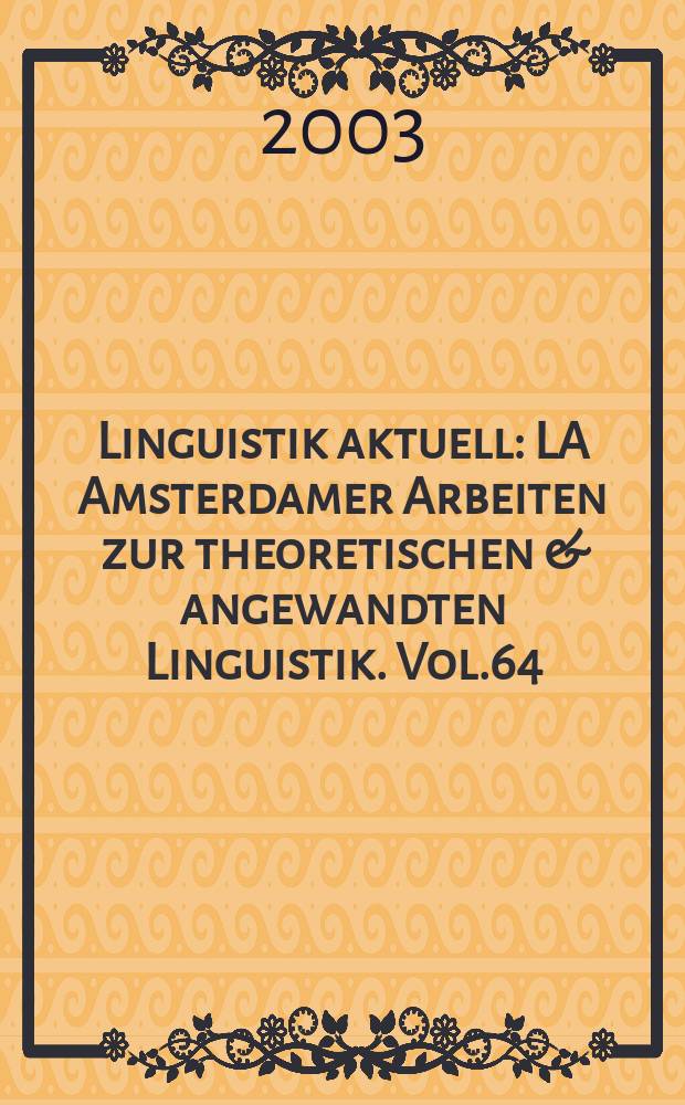 Linguistik aktuell : LA Amsterdamer Arbeiten zur theoretischen & angewandten Linguistik. Vol.64 : Multiple Wh- fronting