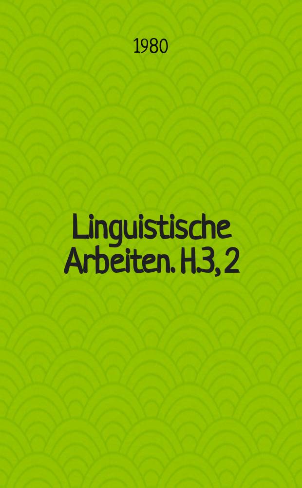 Linguistische Arbeiten. H.3, 2 : Maschinelle Übersetzung, Lexikographie und Analyse