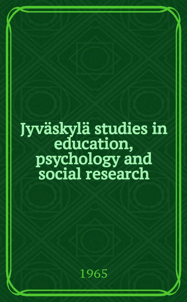Jyväskylä studies in education, psychology and social research