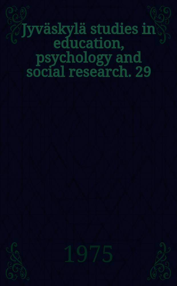 Jyväskylä studies in education, psychology and social research. 29 : Increasing creativity through art...