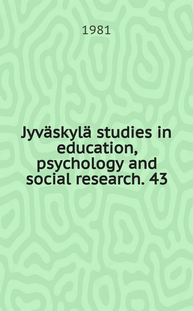Jyväskylä studies in education, psychology and social research. 43 : Aspects of consciousness in child rearing