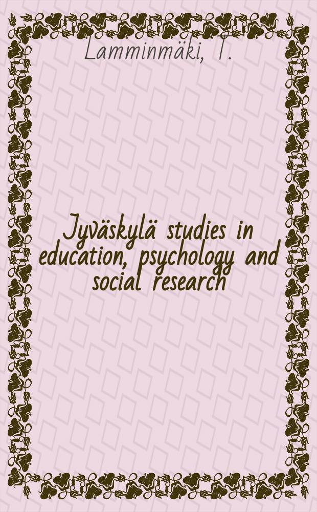 Jyväskylä studies in education, psychology and social research : Efficacy of a muitifaceted treatment...