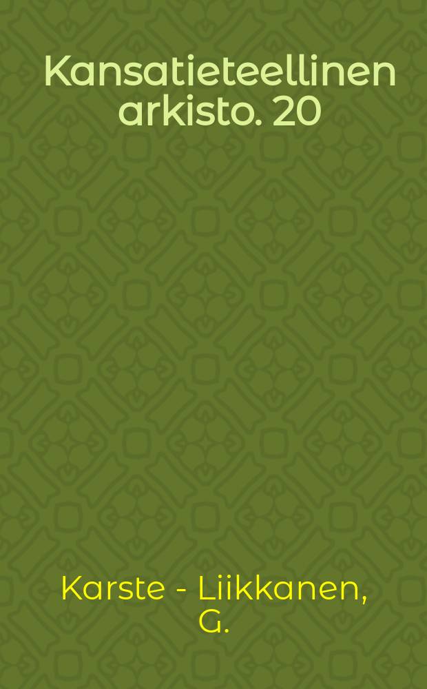 Kansatieteellinen arkisto. 20 : Pietari-suuntaus kannakselaisessa elämänkentässä