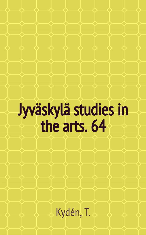 Jyväskylä studies in the arts. 64 : Suomen intendentinkonttorin...