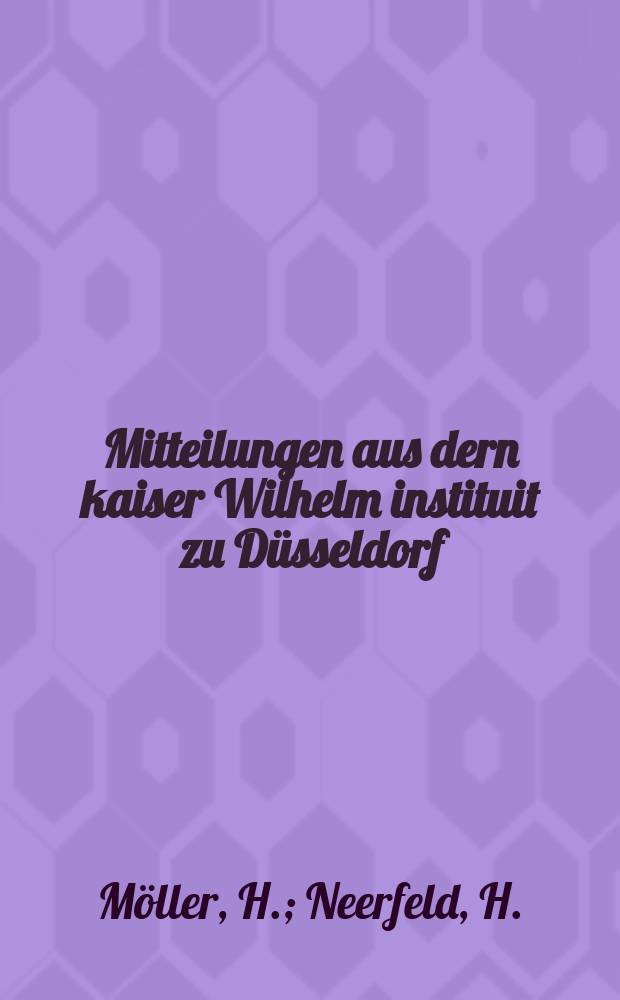 Mitteilungen aus dern kaiser Wilhelm instituit zu Düsseldorf : Hrsg. v. Friedr. Körber. Bd.21, Lfg.19 Abh.386 : Bestimmung des ebenen Spannungszustandes aus einereinzigen Röntgenaufnahme