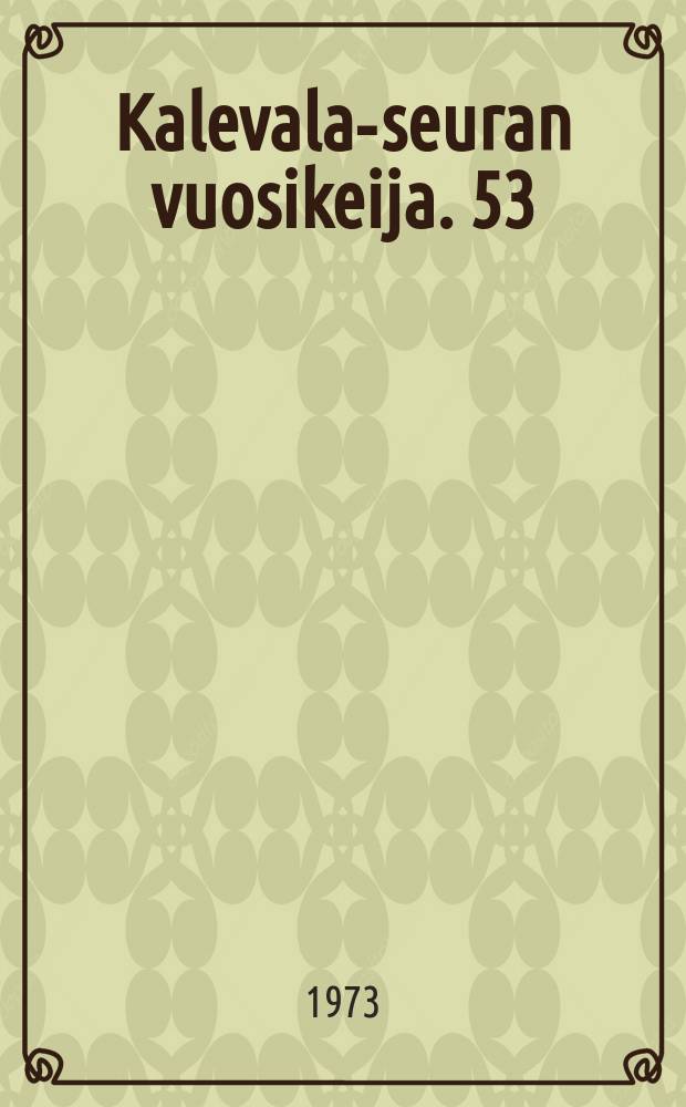 Kalevala-seuran vuosikeija. 53 : (Karjala)