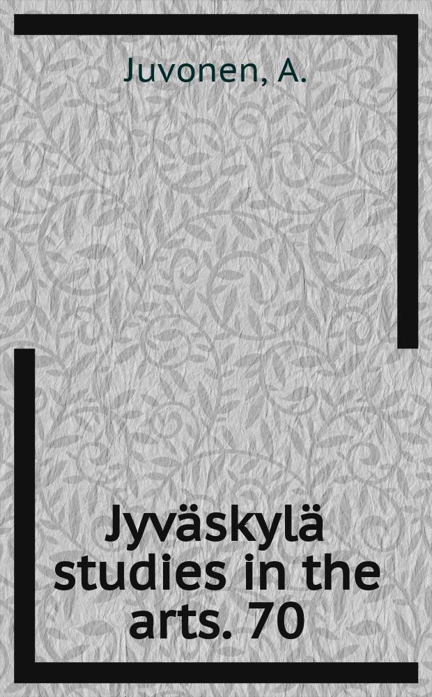 Jyväskylä studies in the arts. 70 : Johnnyllakin on univormu, heimovaaatteet...