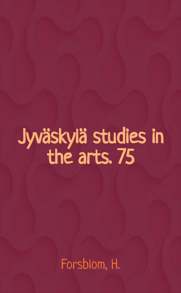 Jyväskylä studies in the arts. 75 : Concepts of postmodernism