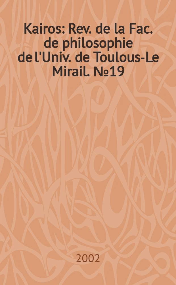 Kairos : Rev. de la Fac. de philosophie de l'Univ. de Toulouse- Le Mirail. №19 : Plato