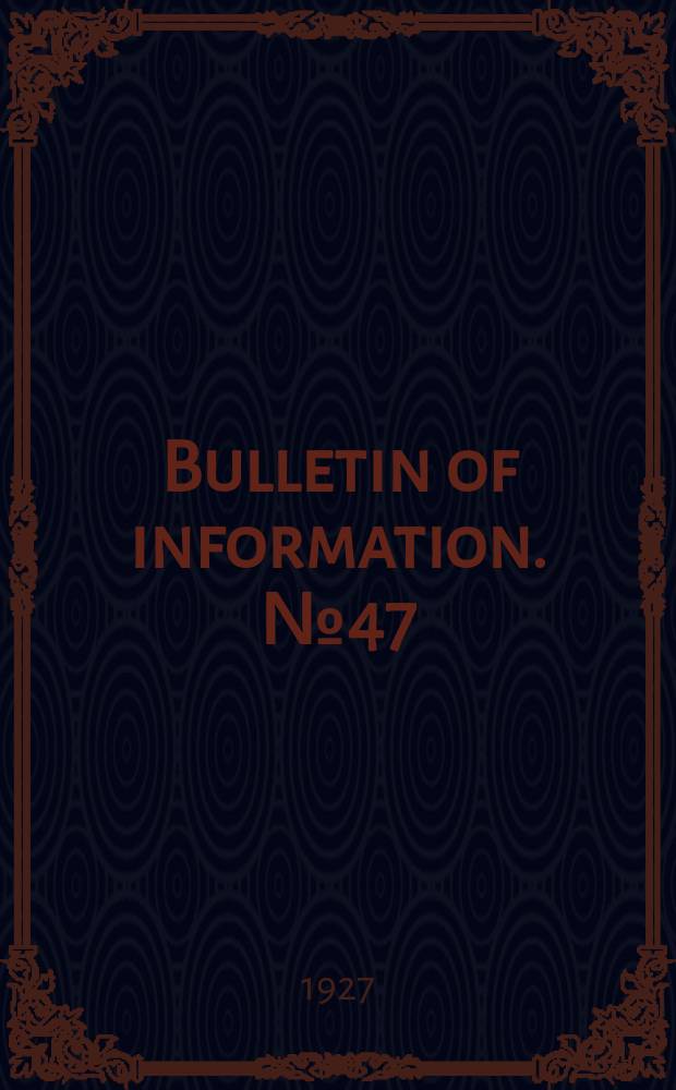 Bulletin of information. №47 : (The 1928 Every pupil scholarship contest)