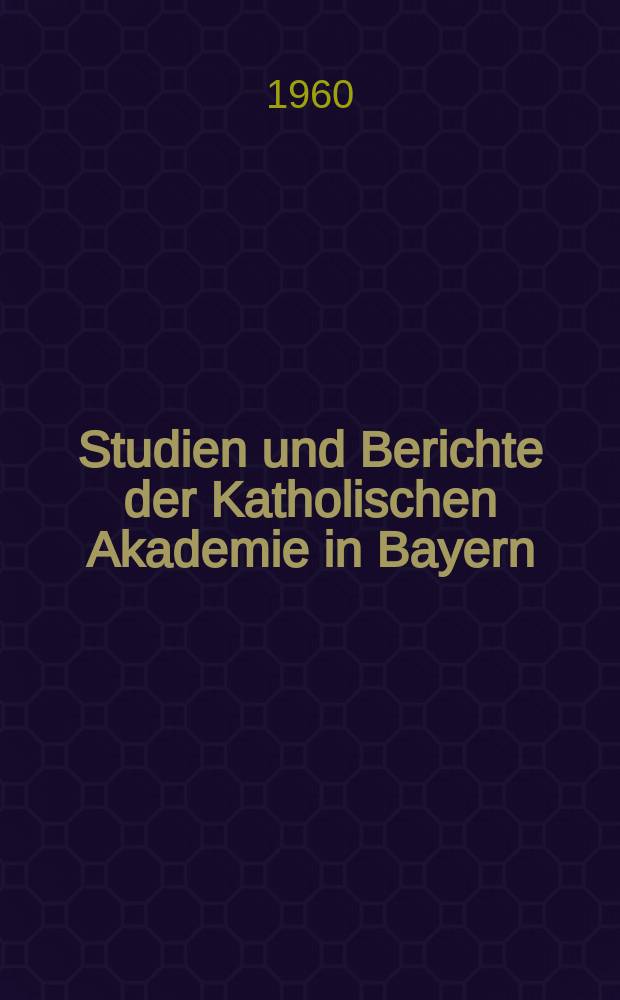 Studien und Berichte der Katholischen Akademie in Bayern
