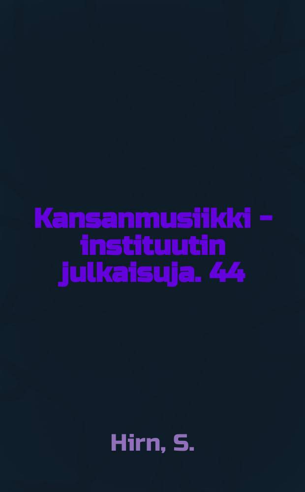 Kansanmusiikki - instituutin julkaisuja. 44 : Sävelten tahtiin