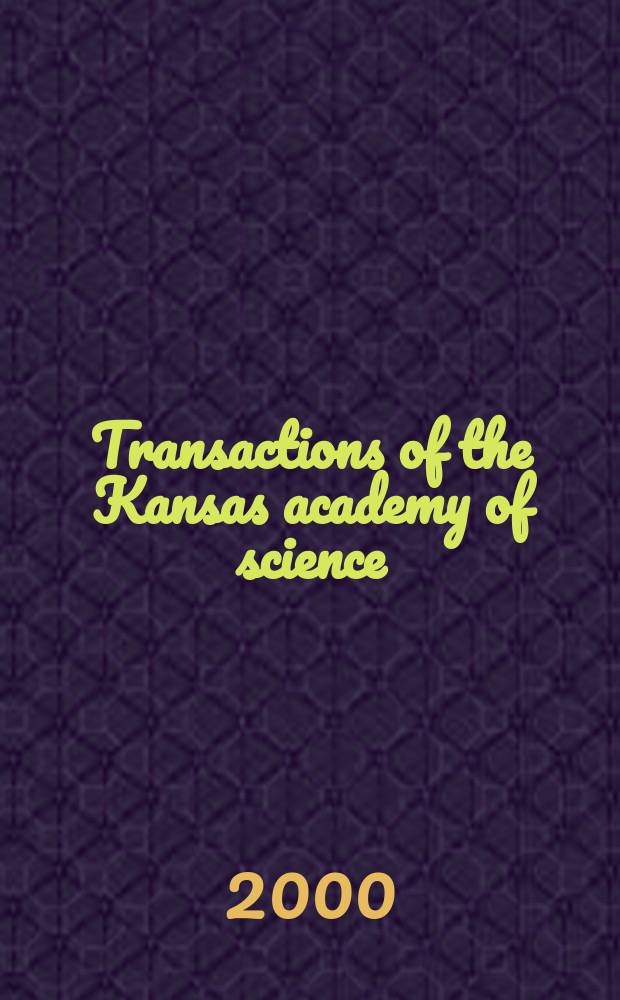 Transactions of the Kansas academy of science : Established 1873. Vol.103