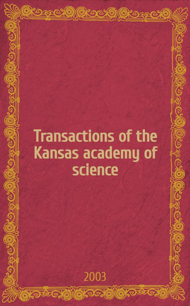 Transactions of the Kansas academy of science : Established 1873. Vol.106, №1/2