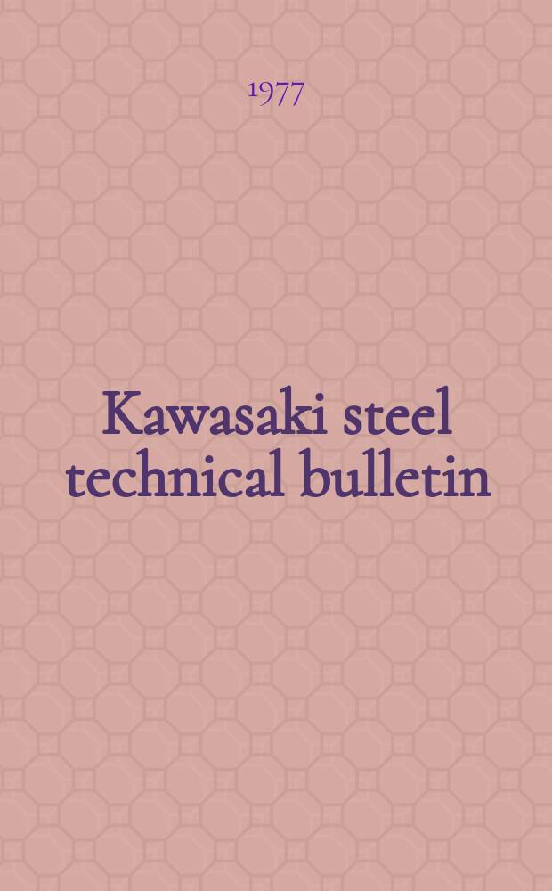 Kawasaki steel technical bulletin : Issued by Kawasaki steel corp., Techn. development dep. №5 : Programmed test method ...