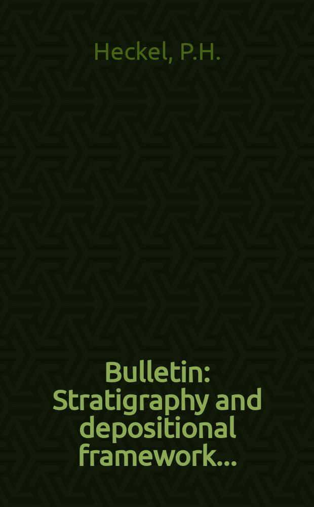 Bulletin : Stratigraphy and depositional framework ...