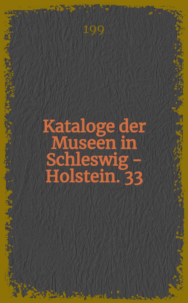 Kataloge der Museen in Schleswig - Holstein. 33 : Die Kunst Uwe Bangerts