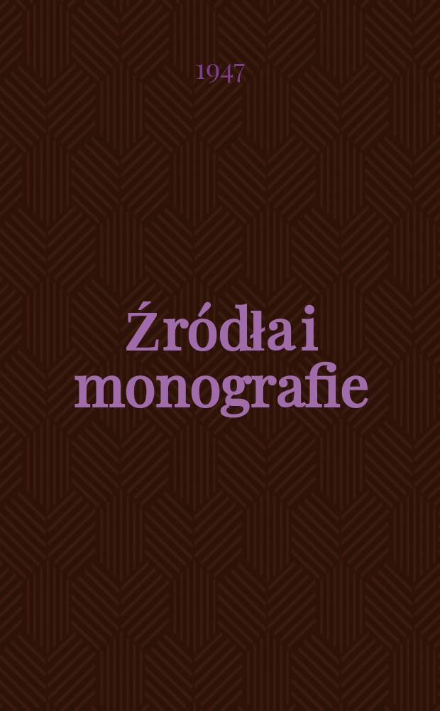 [Źródła i monografie]