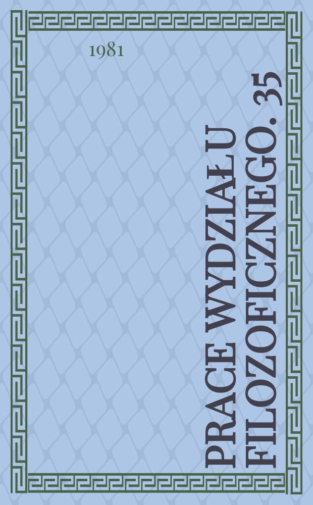 Prace Wydziału filozoficznego. 35 : Pojęcie nauki i klasyfikacja nauk