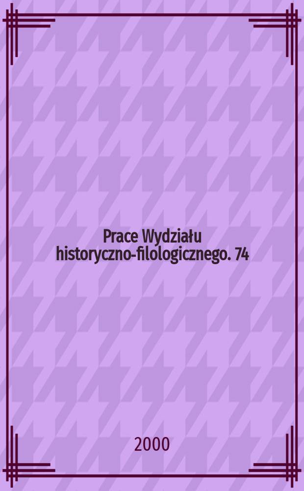 Prace Wydziału historyczno-filologicznego. 74 : Leksykon kultury polskiej poza krajem od roku 1939