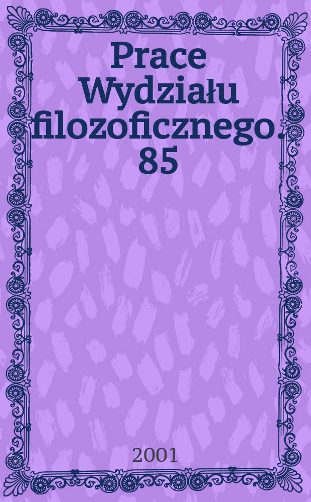 Prace Wydziału filozoficznego. 85 : Rozum i wiara wobec pytania ...