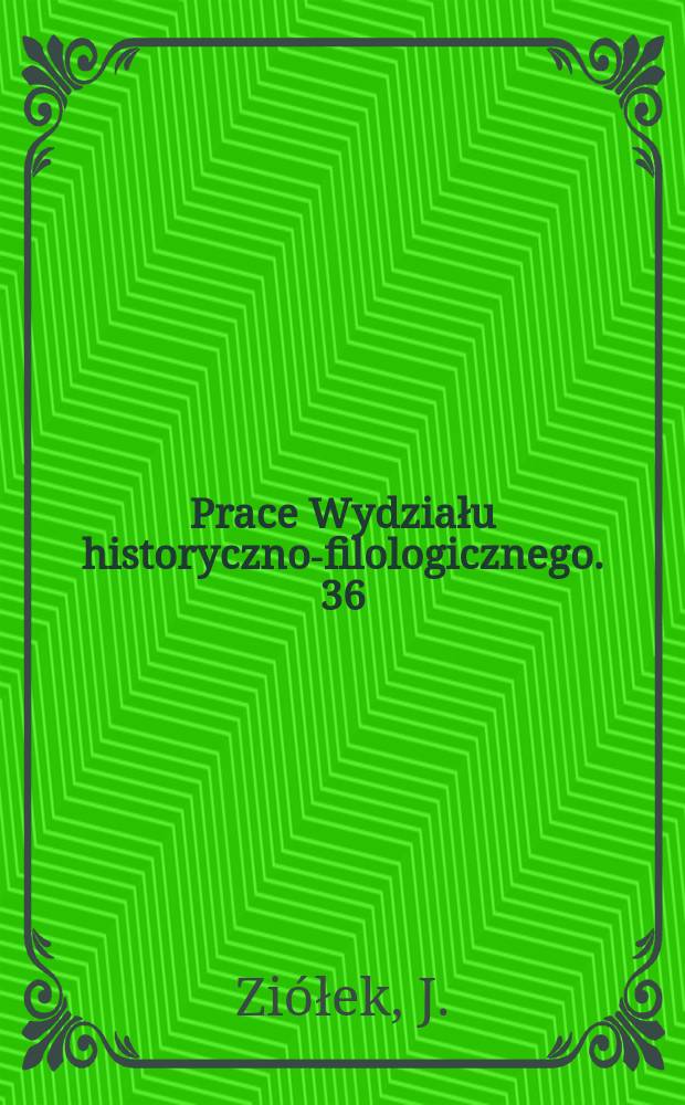 Prace Wydziału historyczno-filologicznego. 36 : Mobilizacja sił zbrojnych ...