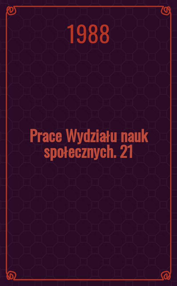 Prace Wydziału nauk społecznych. 21 : Integrationsprozesse in der modernen Gesellschaft