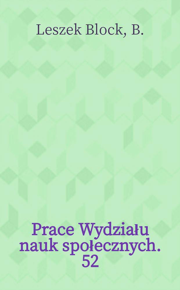 Prace Wydziału nauk społecznych. 52 : Osobowościowe uwarunkowania nasilenia ...