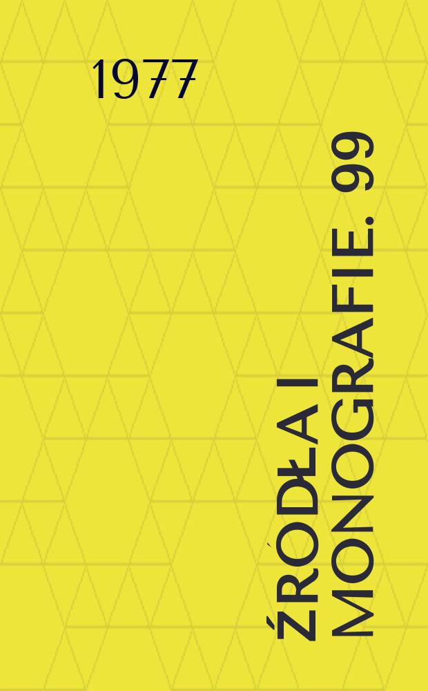 [Źródła i monografie]. 99 : Dzieje teologii katolickiej w Polsce