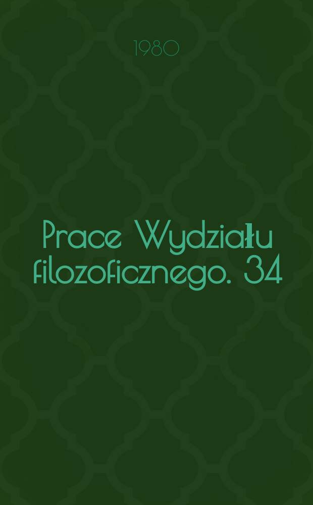 Prace Wydziału filozoficznego. 34 : Theory of being to understand reality